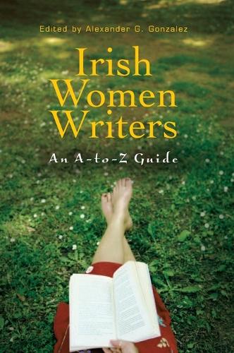 Irish Women Writers: An A-to-Z Guide (Hardback)
