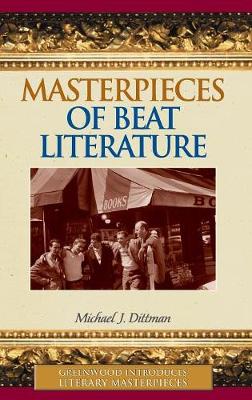 Masterpieces of Beat Literature - Greenwood Introduces Literary Masterpieces (Hardback)