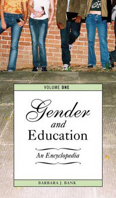 Gender and Education [2 volumes]: An Encyclopedia (Hardback)