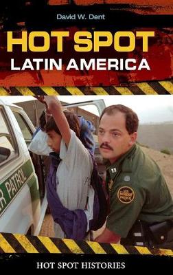 Hot Spot: Latin America - Hot Spot Histories (Hardback)