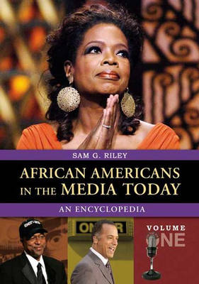 African Americans in the Media Today [2 volumes]: An Encyclopedia (Hardback)
