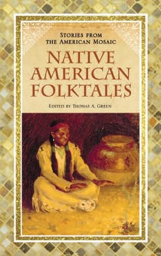 Native American Folktales - Stories from the American Mosaic (Hardback)