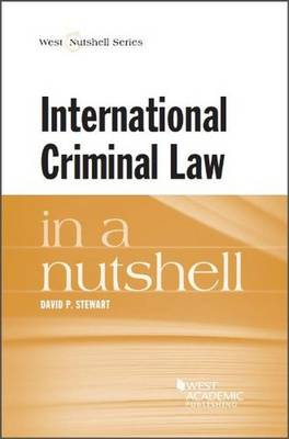 International Criminal Law in a Nutshell - Nutshell Series (Paperback)