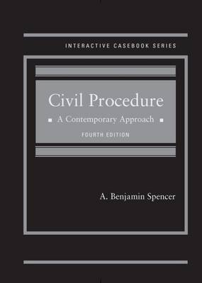 Civil Procedure: A Contemporary Approach - Interactive Casebook Series (Hardback)