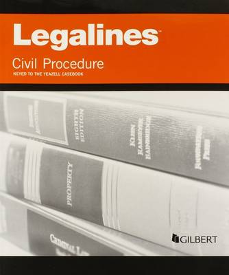 Legalines on Civil Procedure, Keyed to Yeazell - Legalines (Paperback)