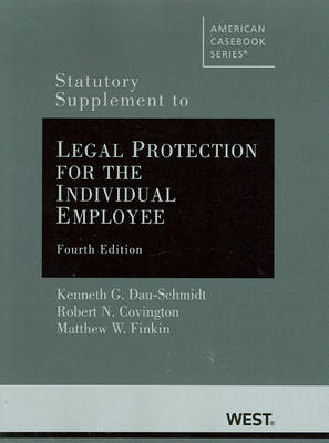Statutory Supplement to Legal Protection for the Individual Employee - American Casebook Series (Paperback)