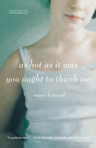 As Hot as it Was You Ought to Thank Me: A Novel (Paperback)