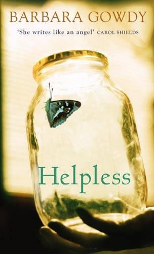 Helpless by Barbara Gowdy | Waterstones