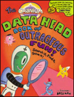 The Cranium Data Head Book of Outrageous Fun! (Hardback)