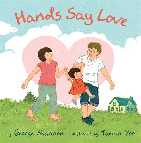 Hands Say Love (Hardback)