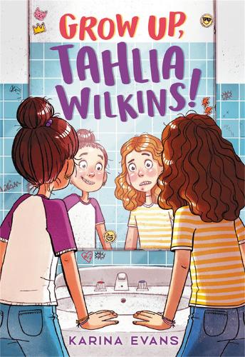 Grow Up, Tahlia Wilkins! (Hardback)