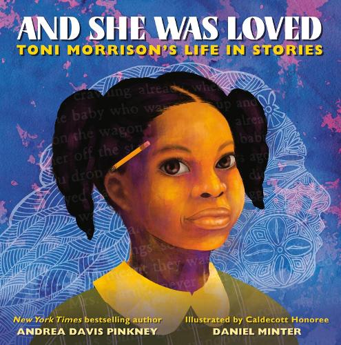 And She Was Loved: Toni Morrison's Life in Stories (Hardback)