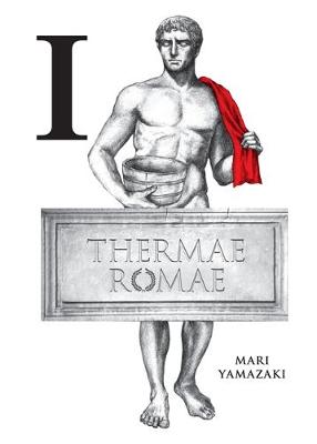 Thermae Romae, Vol. 1 (Hardback)