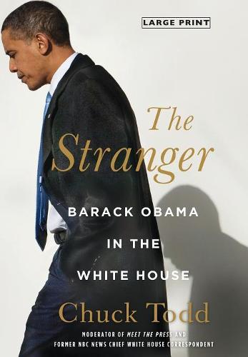 The Stranger: Barack Obama in the White House (Hardback)