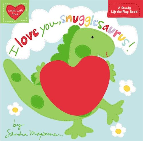 I Love You, Snugglesaurus! (Hardback)