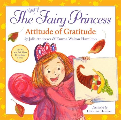 The Very Fairy Princess: Attitude of Gratitude - Very Fairy Princess (Hardback)