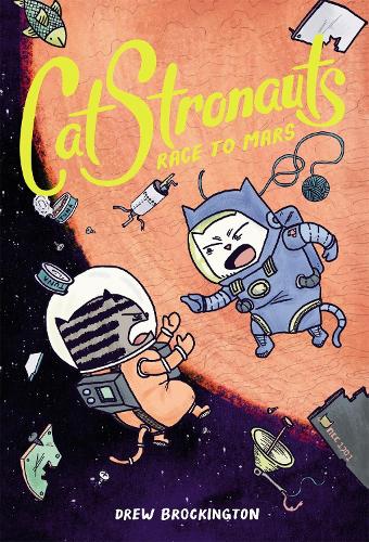 CatStronauts: Race to Mars - Catstronauts (Paperback)
