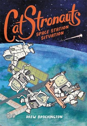 CatStronauts: Space Station Situation - Catstronauts (Hardback)