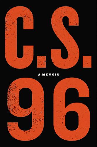 Confidential Source Ninety-Six: The Making of America's Preeminent Confidential Informant (Hardback)