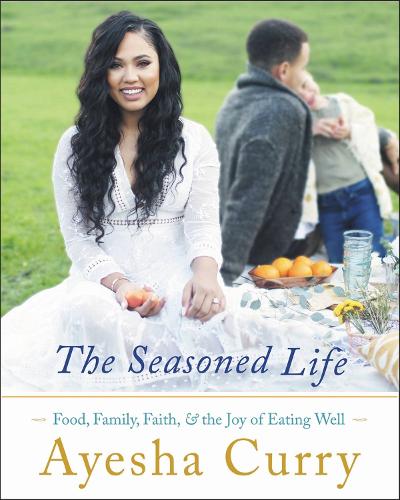 The Seasoned Life: Food, Family, Faith, and the Joy of Eating Well (Hardback)