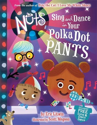 The Nuts: Sing and Dance in Your Polka-Dot Pants (Hardback)