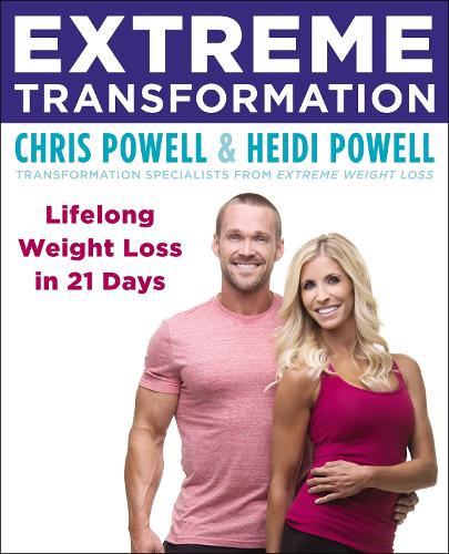 Extreme Transformation: Lifelong Weight Loss in 21 Days (Paperback)