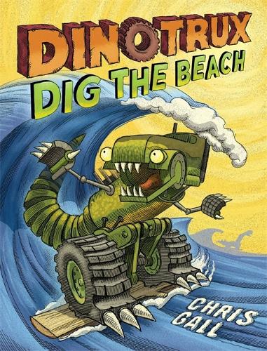 Dinotrux Dig the Beach - Dinotrux (Hardback)