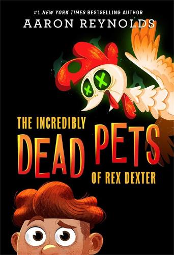 The Incredibly Dead Pets of Rex Dexter (Paperback)