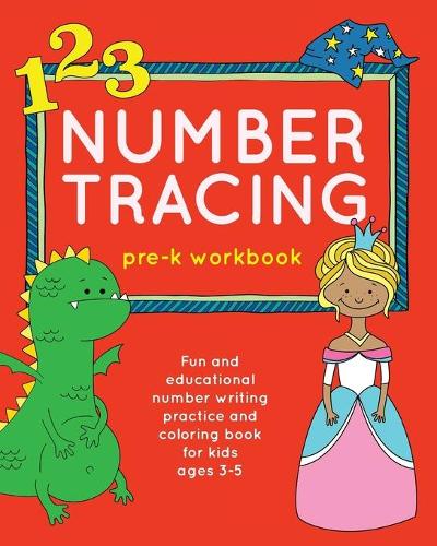 Number Tracing Pre-K Workbook: Fun and Educational Number Writing Practice and Coloring Book for Kids Ages 3-5 (Paperback)