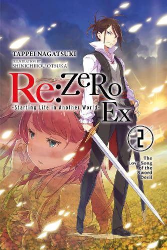 Re:ZERO -Starting Life in Another World- Ex, Vol. 2 (light novel