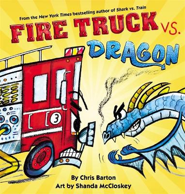 Fire Truck vs. Dragon (Hardback)