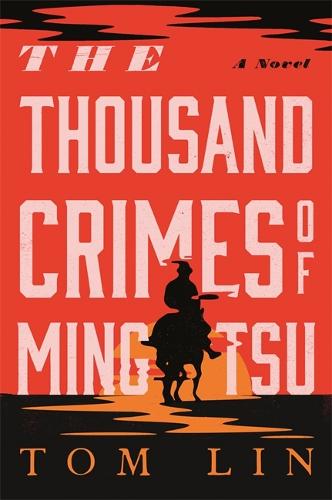 The Thousand Crimes of Ming Tsu (Hardback)
