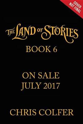 The Land of Stories: Worlds Collide - Land of Stories 6 (Hardback)