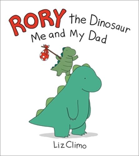 Rory the Dinosaur: Me and My Dad (Hardback)