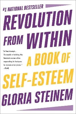 Revolution From Within By Gloria Steinem Waterstones