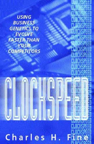 Clockspeed: Using Business Genetics to Evolve Faster Than Your Competitors (Paperback)