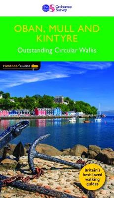 Pathfinder Oban, Mull & Kintyre - Pathfinder Guide 31 (Paperback)