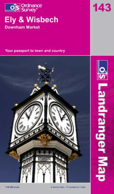 Ely, Wisbech and Downham Market: Market Deeping and Chatteris - OS Landranger Map Sheet 143 (Sheet map, folded)