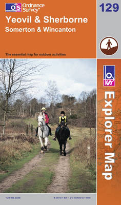 Yeovil and Sherbourne - OS Explorer Map Sheet 129 (Sheet map, folded)