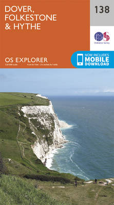 Dover, Folkstone and Hythe - OS Explorer Map 138 (Sheet map, folded)
