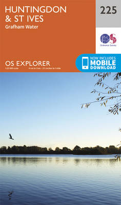 Huntingdon and St.Ives, Grafham Water - OS Explorer Map 225 (Sheet map, folded)