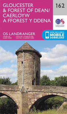 Gloucester & Forest of Dean - OS Landranger Map 162 (Sheet map, folded)