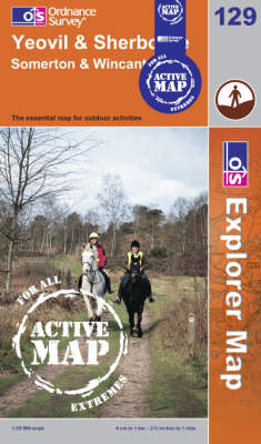 Yeovil and Sherborne - OS Explorer Map Active Sheet 129 (Sheet map, folded)