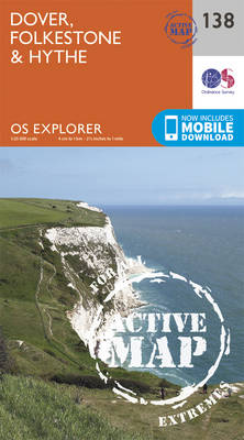 Dover, Folkstone and Hythe - OS Explorer Map 138 (Sheet map, folded)