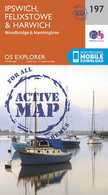 Ipswich, Felixstowe and Harwich - OS Explorer Map 197 (Sheet map, folded)