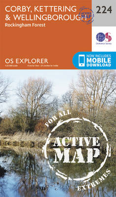 Corby, Kettering and Wellingborough - OS Explorer Map 224 (Sheet map, folded)