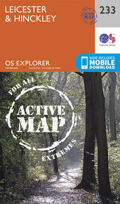 Leicester and Hinckley - OS Explorer Map 233 (Sheet map, folded)