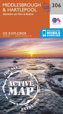 Middlesbrough and Hartlepool, Stockton-on-Tees and Redcar - OS Explorer Active Map 306 (Sheet map, folded)