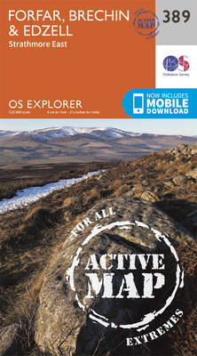 Forfar, Brechin and Edzell - OS Explorer Active Map 389 (Sheet map, folded)