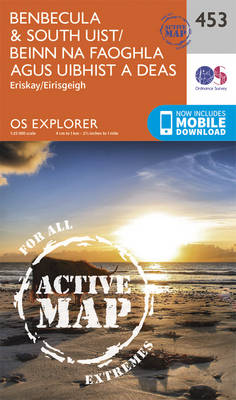 Benbecula and South Uist/Beinn Na Faoghla Agus Uibhist a Deas - OS Explorer Active Map 453 (Sheet map, folded)